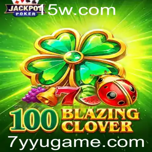 Exploração Avançada de 100BlazingClover: Um Mergulho nas Regras e Estratégias